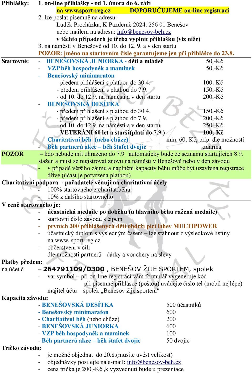 na náměstí v Benešově od 10. do 12. 9. a v den startu POZOR: jméno na startovním čísle garantujeme jen při přihlášce do 23.8.