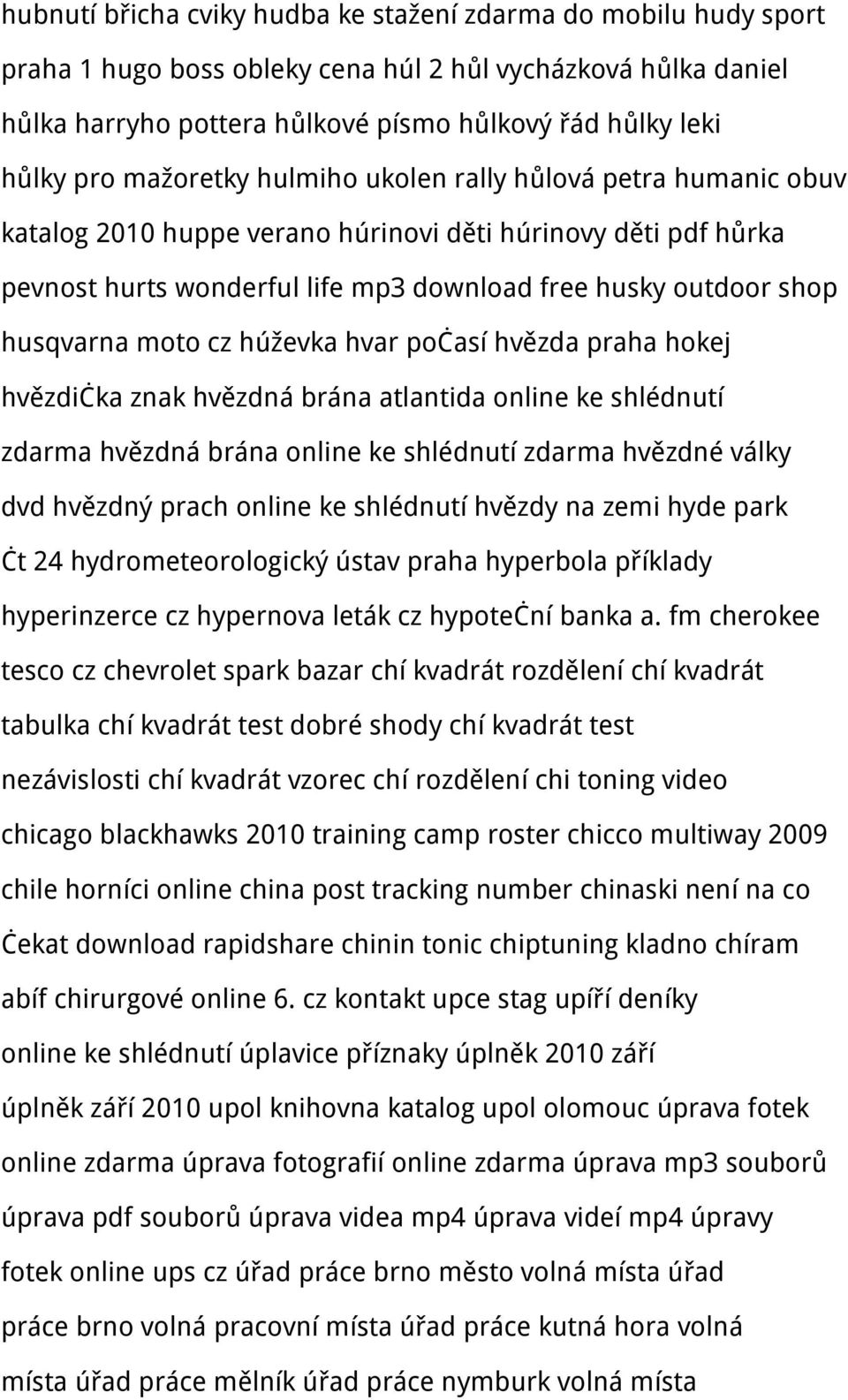 moto cz húževka hvar počasí hvězda praha hokej hvězdička znak hvězdná brána atlantida online ke shlédnutí zdarma hvězdná brána online ke shlédnutí zdarma hvězdné války dvd hvězdný prach online ke