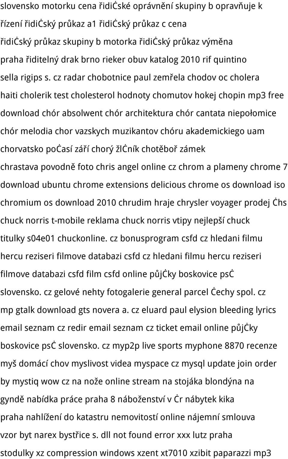 cz radar chobotnice paul zemřela chodov oc cholera haiti cholerik test cholesterol hodnoty chomutov hokej chopin mp3 free download chór absolwent chór architektura chór cantata niepołomice chór