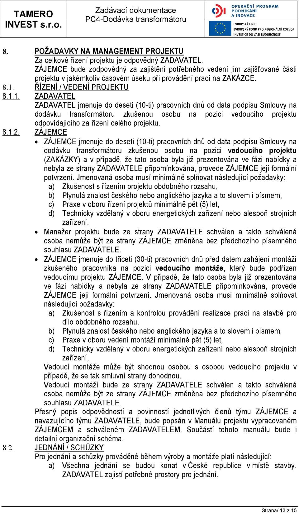 ŘÍZENÍ / VEDENÍ PROJEKTU 8.1.