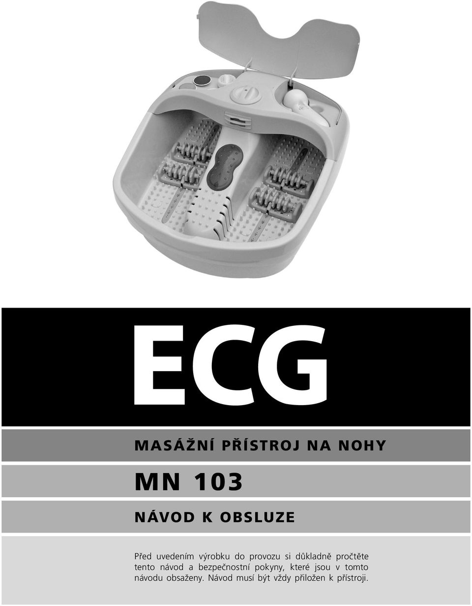 tento návod a bezpečnostní pokyny, které jsou v tomto