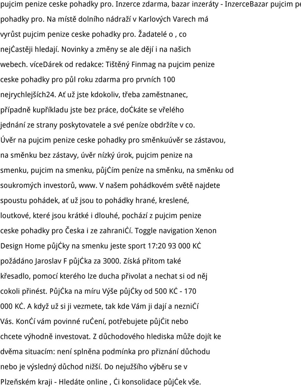 vícedárek od redakce: Tištěný Finmag na pujcim penize ceske pohadky pro půl roku zdarma pro prvních 100 nejrychlejších24.