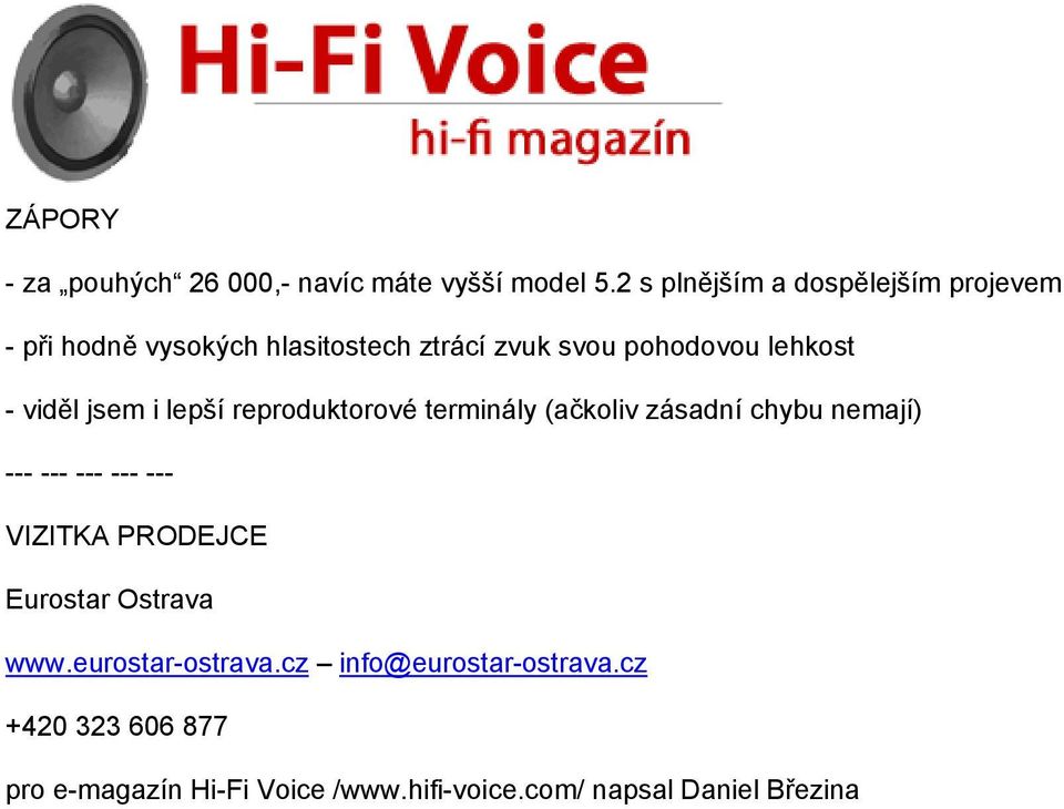 - viděl jsem i lepší reproduktorové terminály (ačkoliv zásadní chybu nemají) --- --- --- --- --- VIZITKA