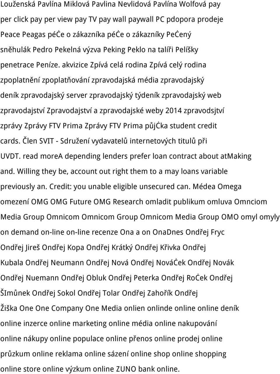 akvizice Zpívá celá rodina Zpívá celý rodina zpoplatnění zpoplatňování zpravodajská média zpravodajský deník zpravodajský server zpravodajský týdeník zpravodajský web zpravodajství Zpravodajství a