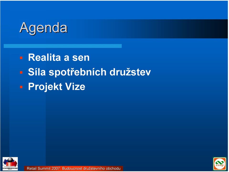 družstev Projekt Vize