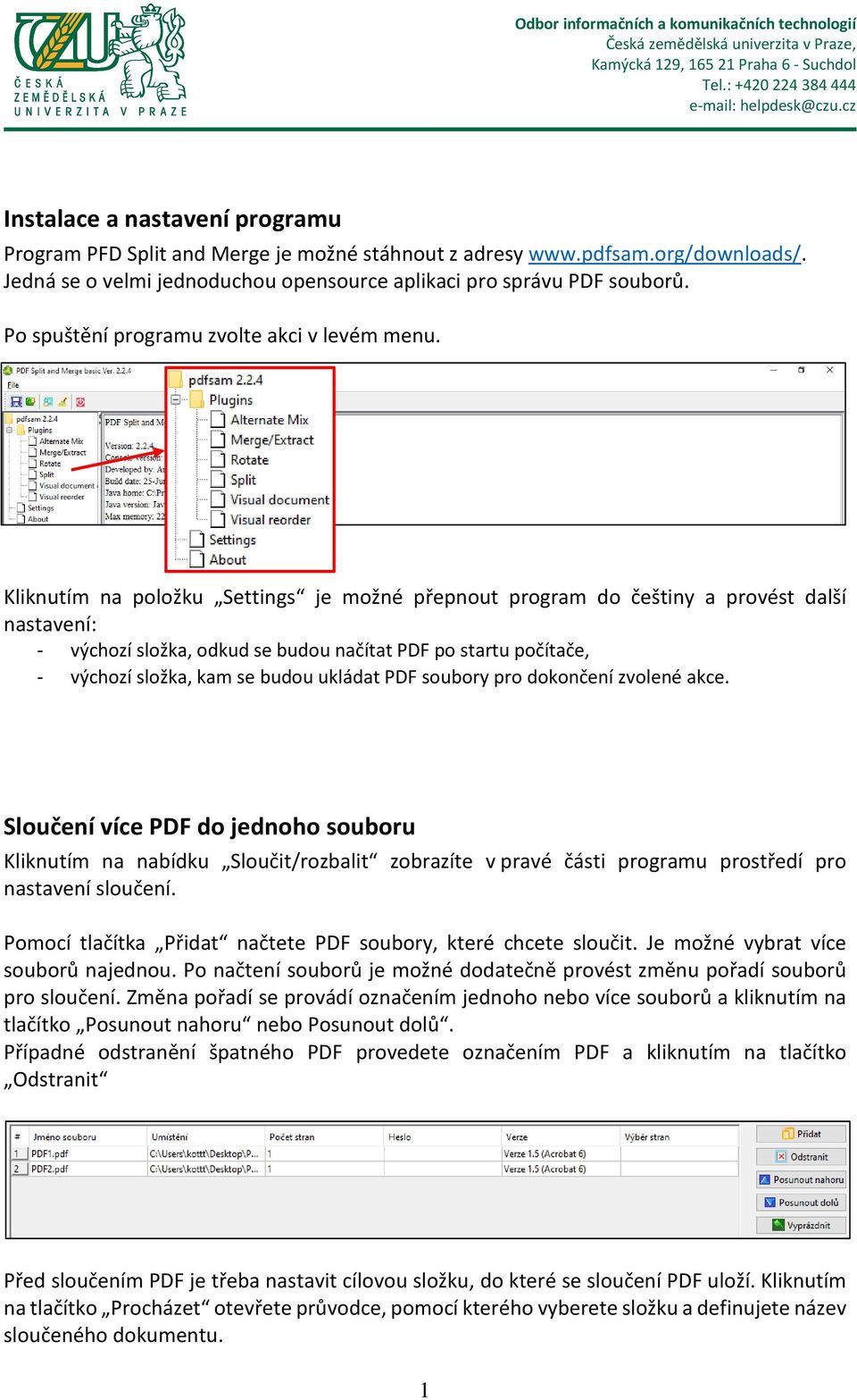 Kliknutím na položku Settings je možné přepnout program do češtiny a provést další nastavení: - výchozí složka, odkud se budou načítat PDF po startu počítače, - výchozí složka, kam se budou ukládat