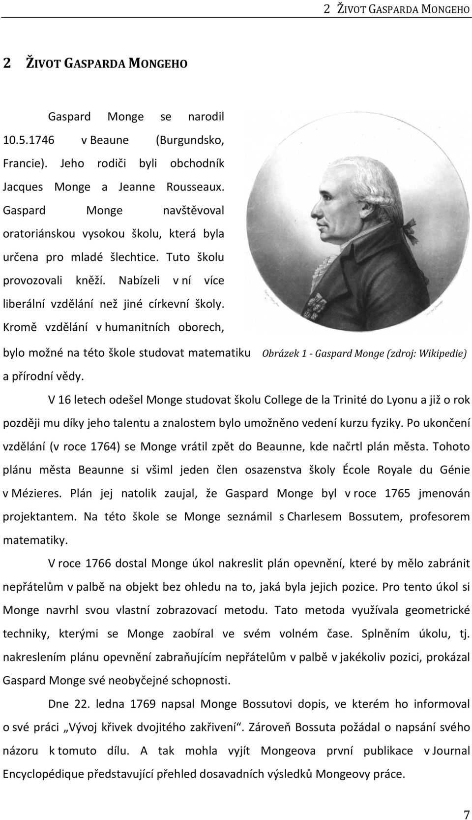 Kromě vzdělání v humanitních oborech, bylo možné na této škole studovat matematiku Obrázek 1 Gaspard Monge (zdroj: Wikipedie) a přírodní vědy.