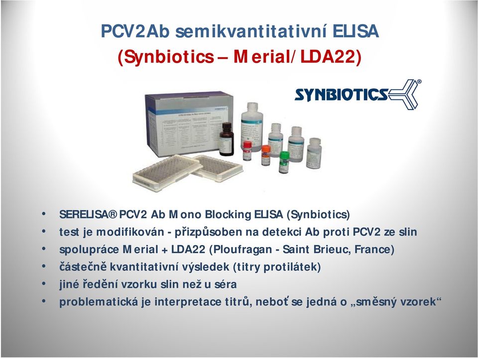 Merial+ LDA22 (Ploufragan -Saint Brieuc, France) částečně kvantitativní výsledek (titry