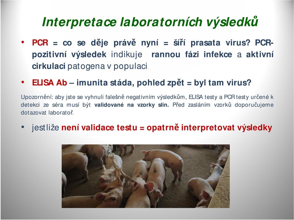 ELISA Ab imunita stáda, pohled zpět = byl tam virus?