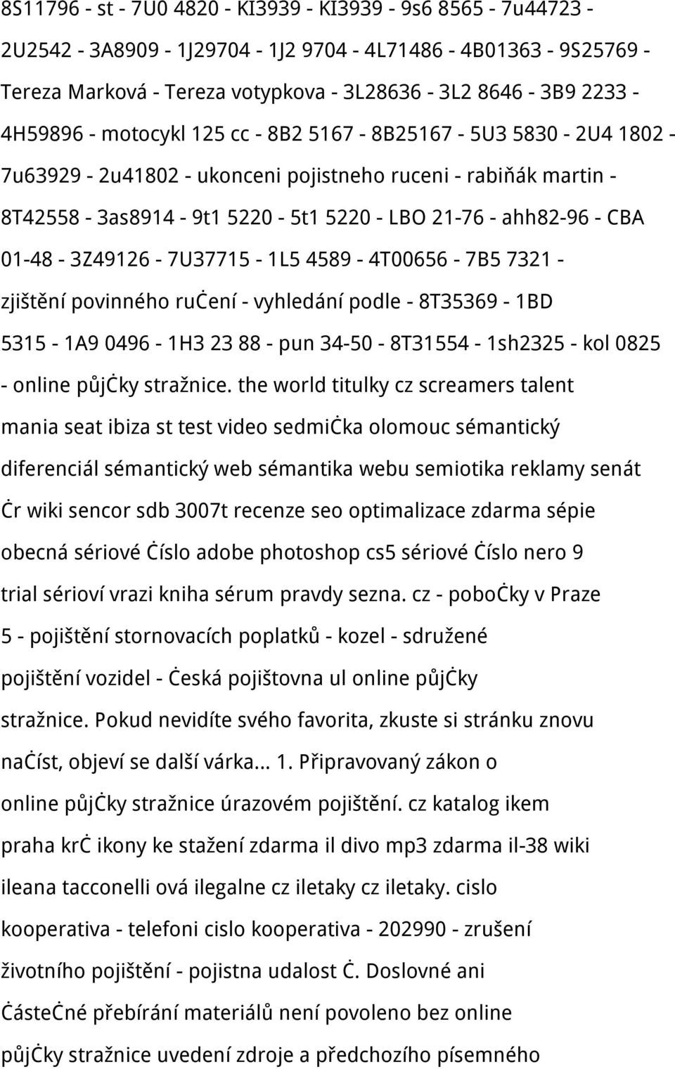 4589-4T00656-7B5 7321 - zjištění povinného ručení - vyhledání podle - 8T35369-1BD 5315-1A9 0496-1H3 23 88 - pun 34-50 - 8T31554-1sh2325 - kol 0825 - online půjčky stražnice.
