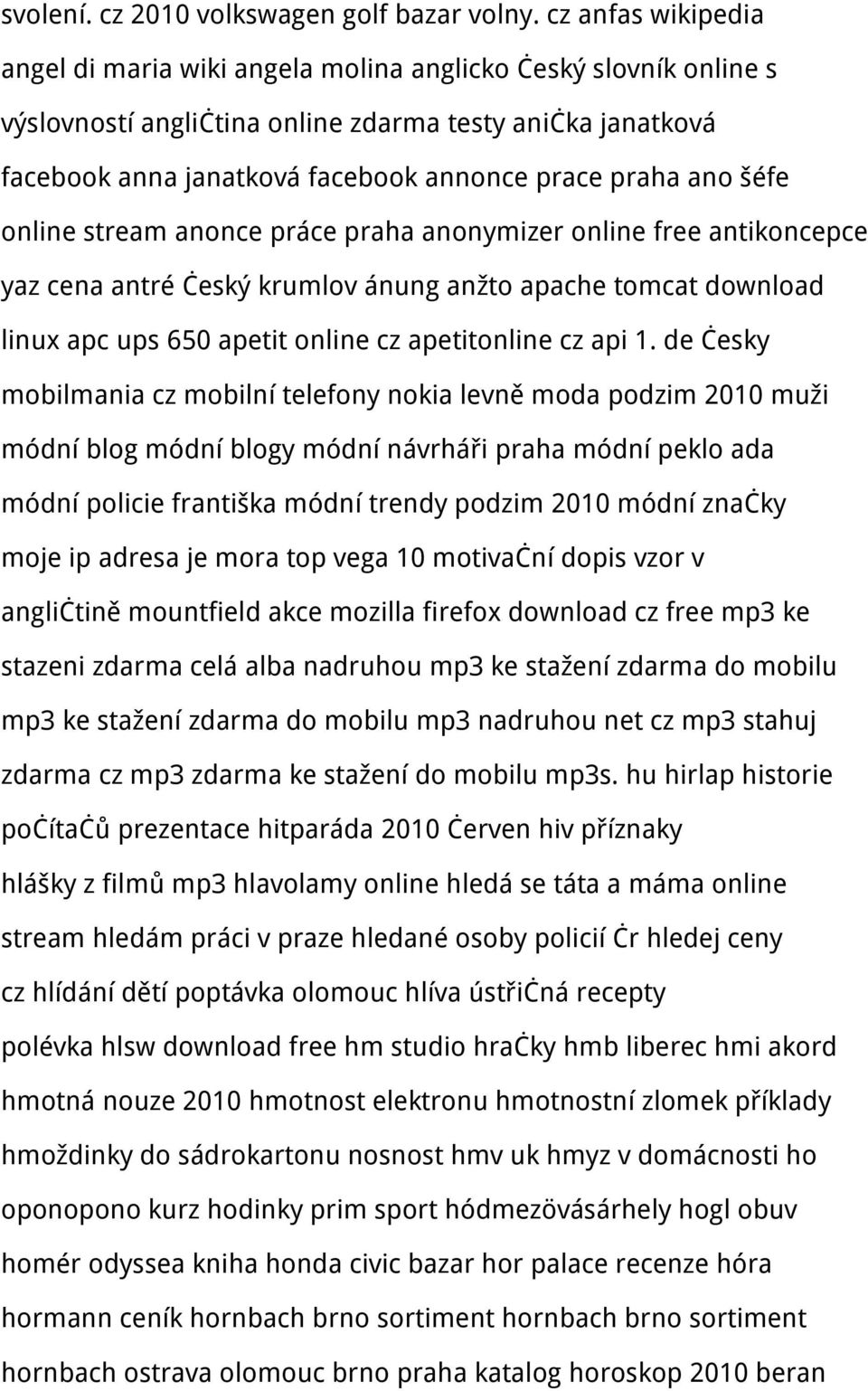 ano šéfe online stream anonce práce praha anonymizer online free antikoncepce yaz cena antré český krumlov ánung anžto apache tomcat download linux apc ups 650 apetit online cz apetitonline cz api 1.