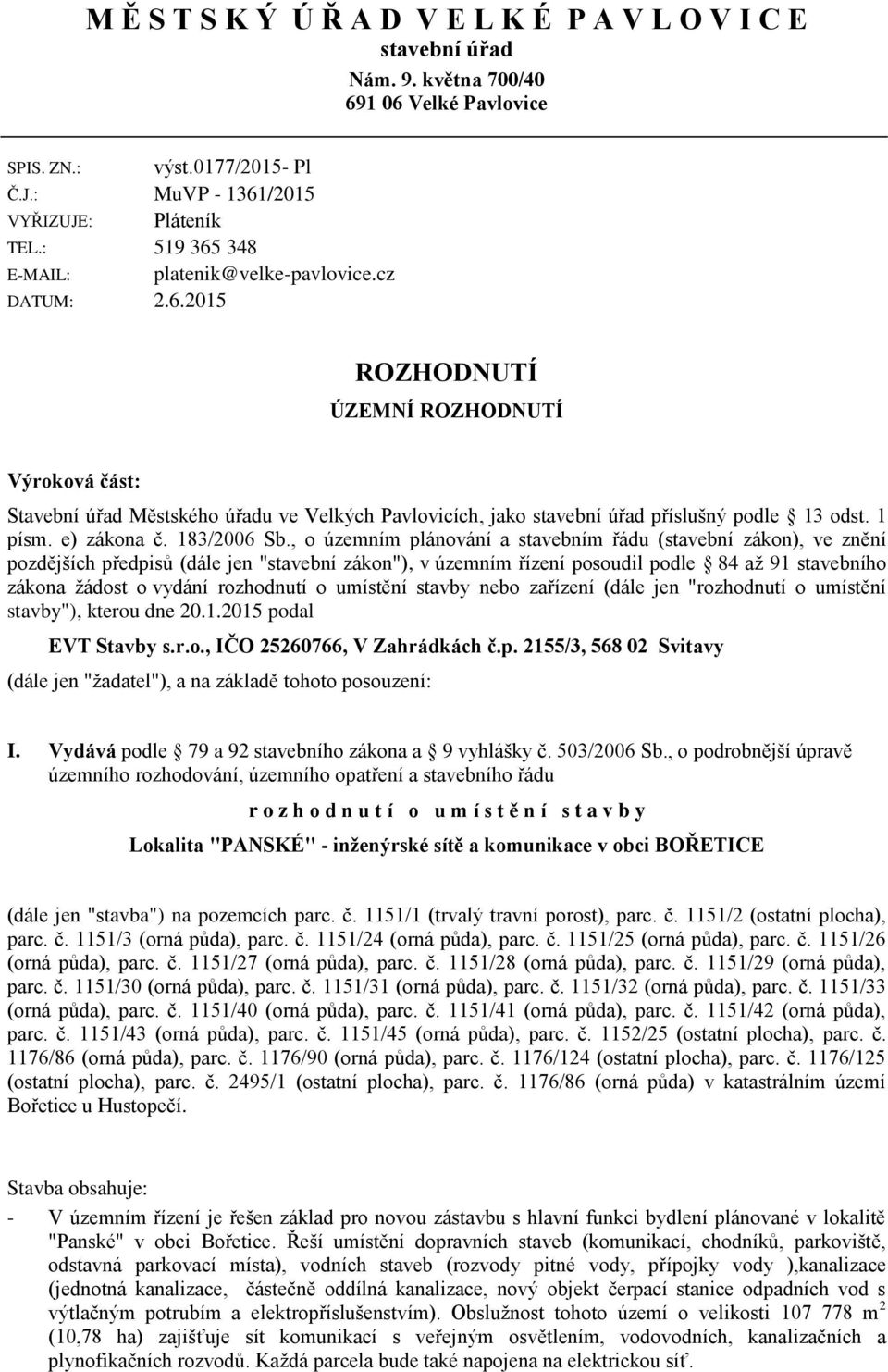 1 písm. e) zákna č. 183/2006 Sb.
