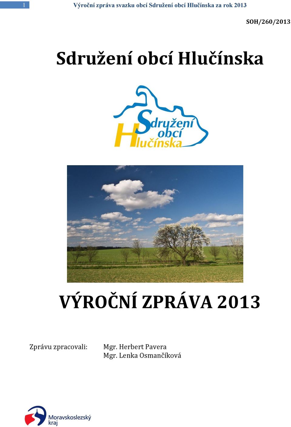 obcí Hlučínska VÝROČNÍ ZPRÁVA 2013 Zprávu