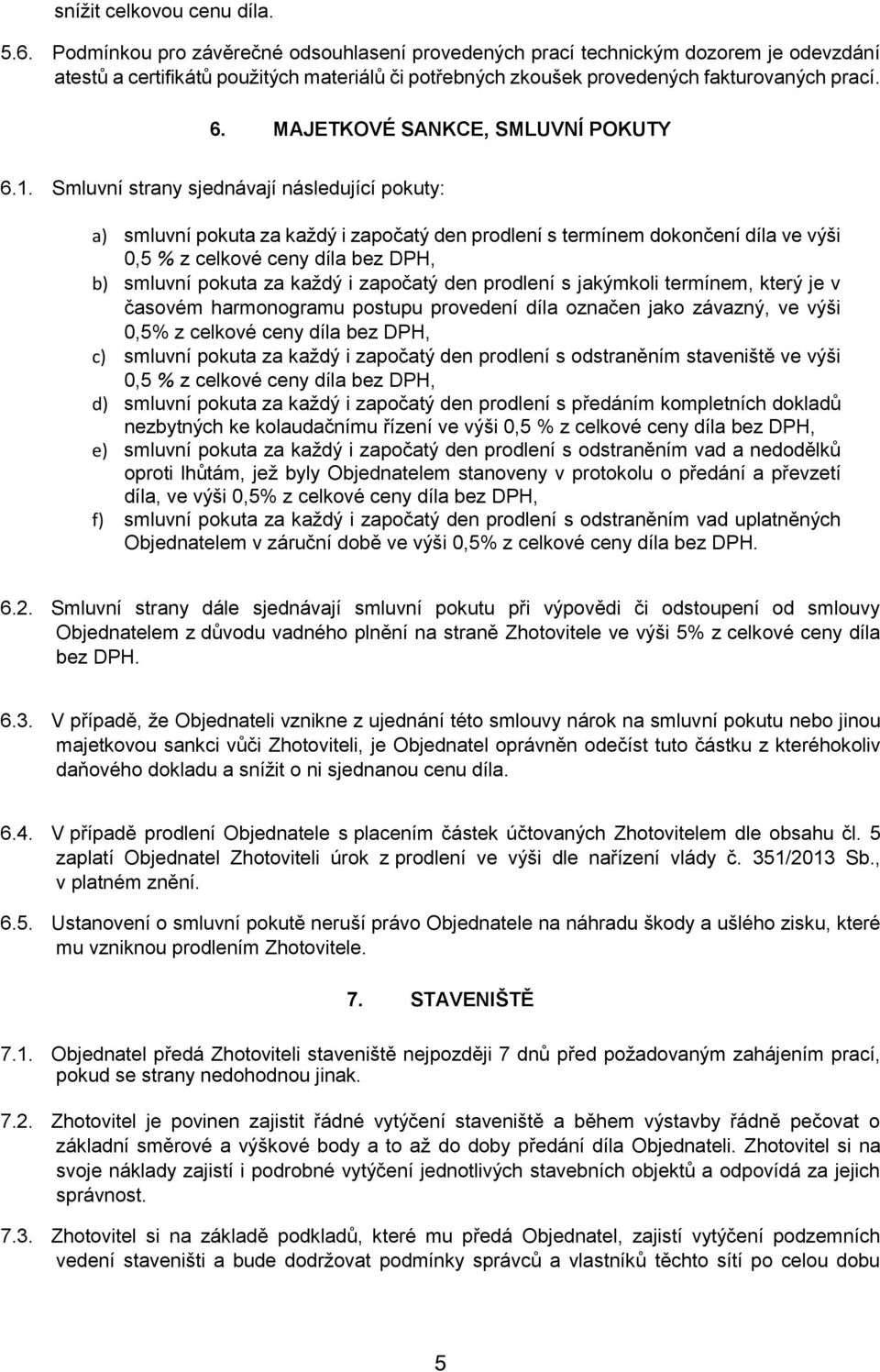 MAJETKOVÉ SANKCE, SMLUVNÍ POKUTY 6.1.