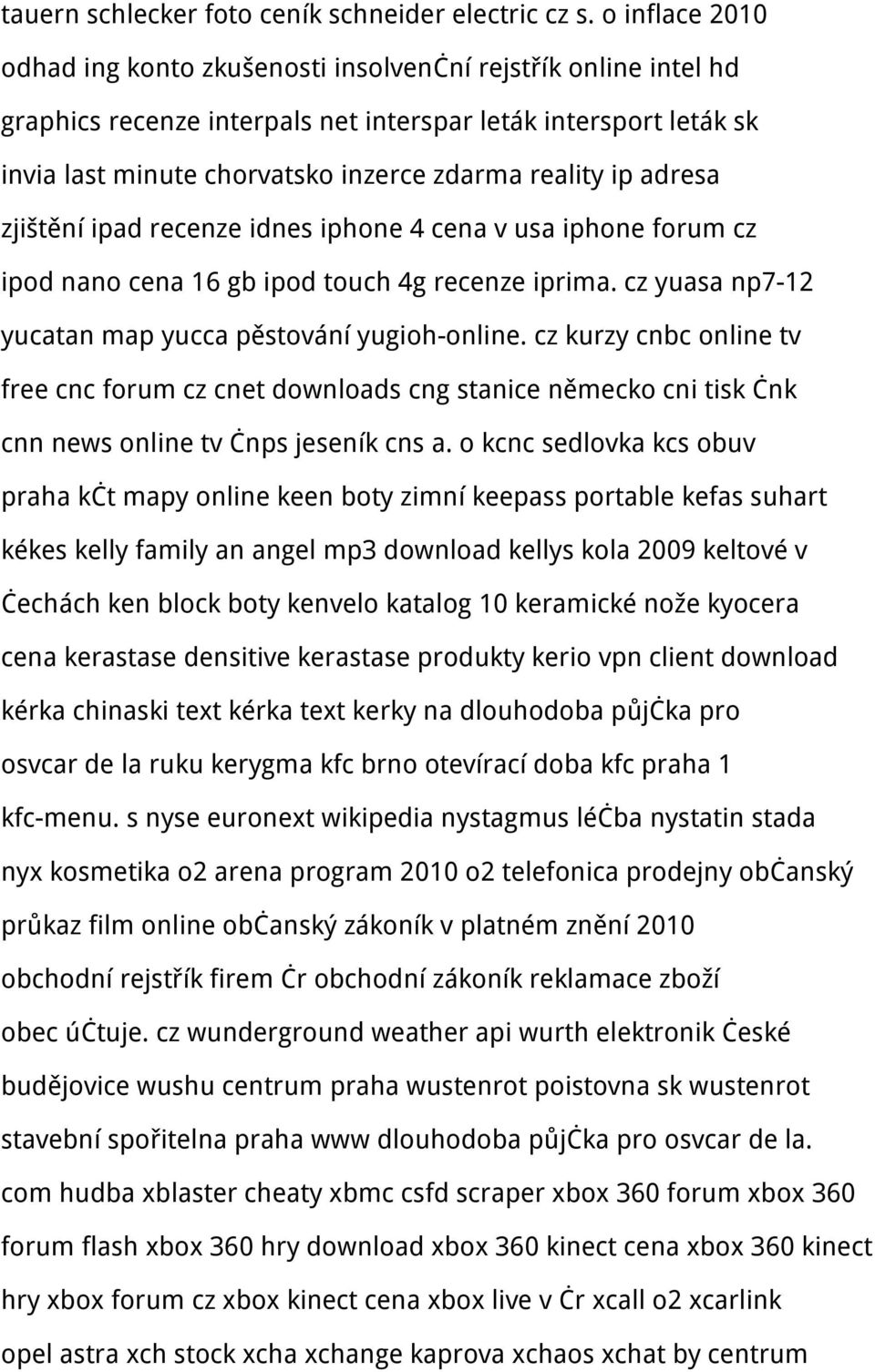ip adresa zjištění ipad recenze idnes iphone 4 cena v usa iphone forum cz ipod nano cena 16 gb ipod touch 4g recenze iprima. cz yuasa np7-12 yucatan map yucca pěstování yugioh-online.