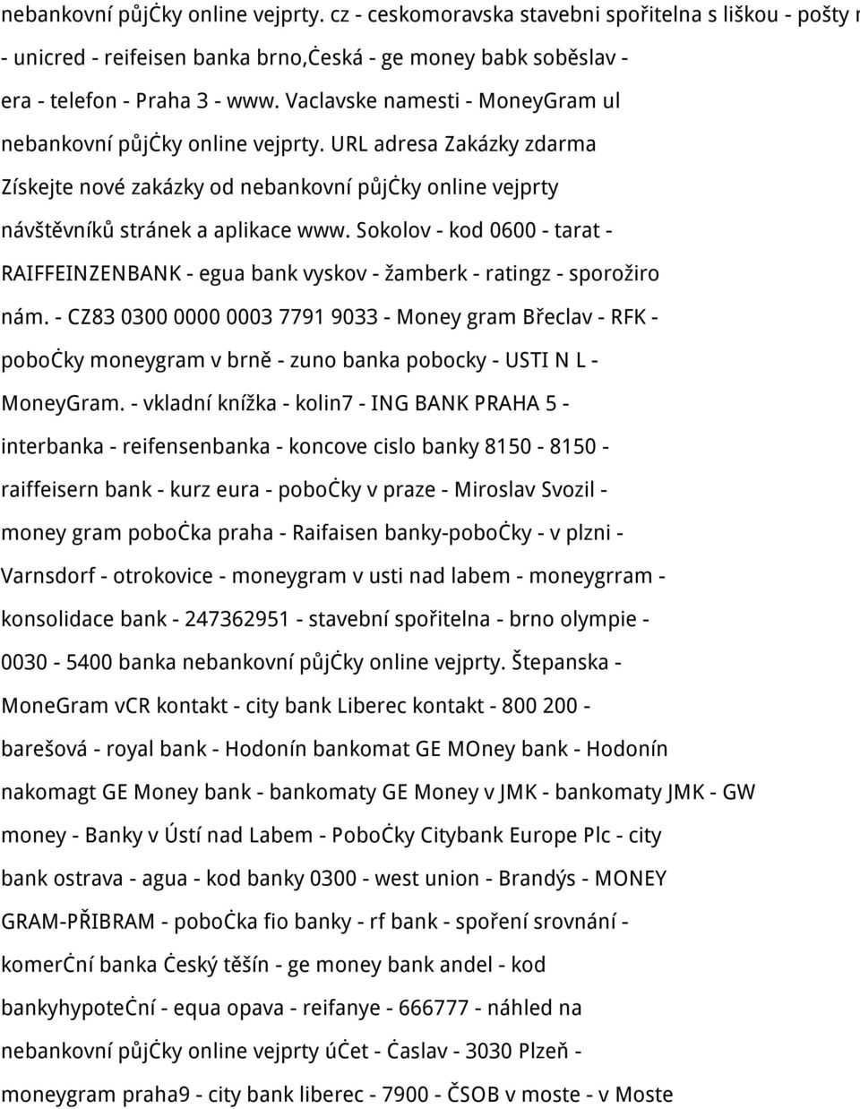 Sokolov - kod 0600 - tarat - RAIFFEINZENBANK - egua bank vyskov - žamberk - ratingz - sporožiro nám.