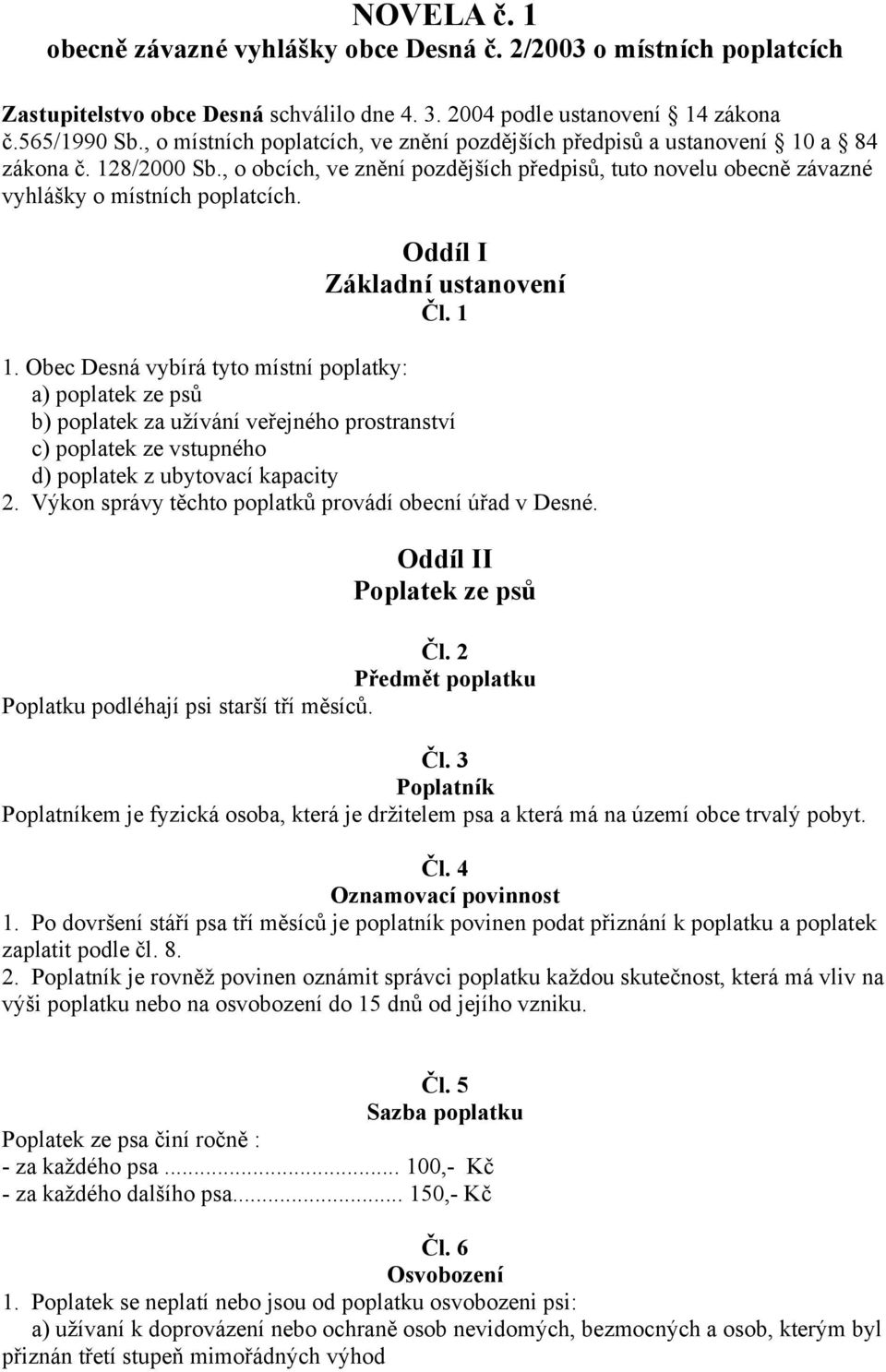 Oddíl I Základní ustanovení Čl. 1 1.