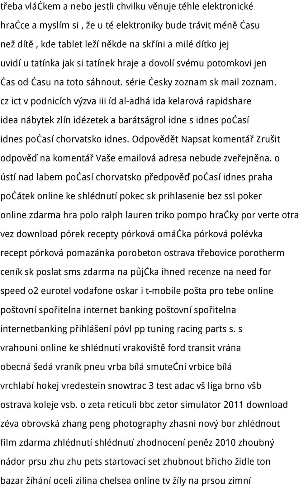 cz ict v podnicích výzva iii íd al-adhá ida kelarová rapidshare idea nábytek zlín idézetek a barátságrol idne s idnes počasí idnes počasí chorvatsko idnes.