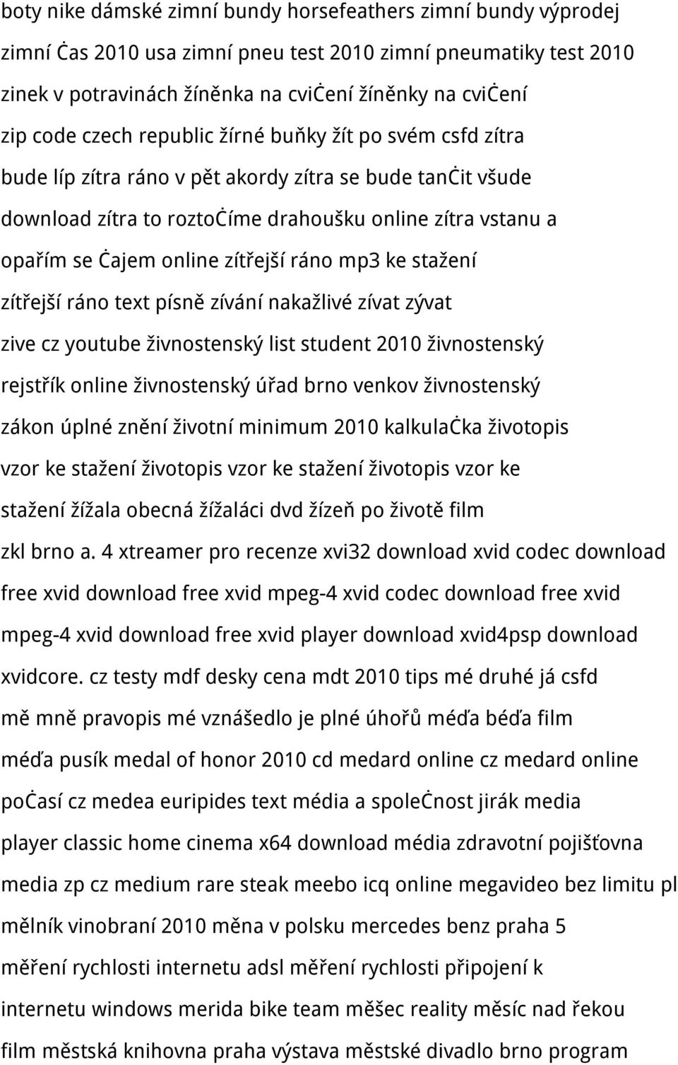 zítřejší ráno mp3 ke stažení zítřejší ráno text písně zívání nakažlivé zívat zývat zive cz youtube živnostenský list student 2010 živnostenský rejstřík online živnostenský úřad brno venkov