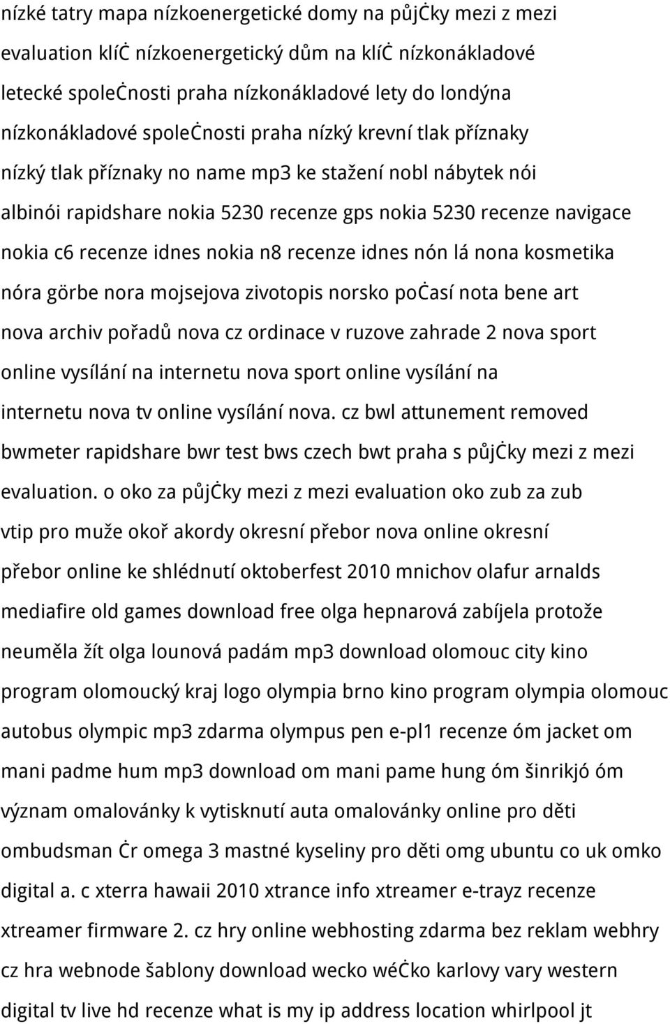 nokia n8 recenze idnes nón lá nona kosmetika nóra görbe nora mojsejova zivotopis norsko počasí nota bene art nova archiv pořadů nova cz ordinace v ruzove zahrade 2 nova sport online vysílání na