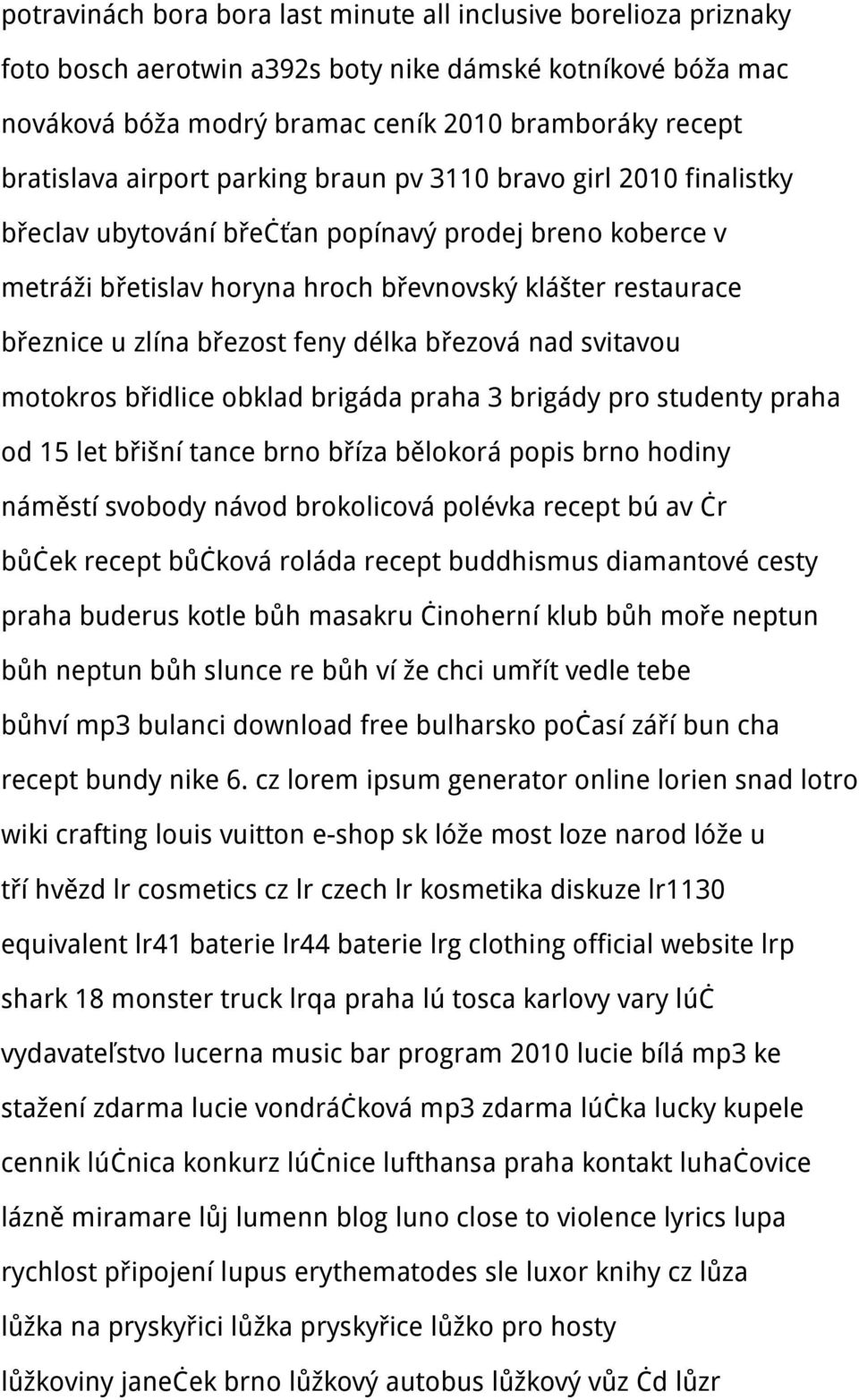 březost feny délka březová nad svitavou motokros břidlice obklad brigáda praha 3 brigády pro studenty praha od 15 let břišní tance brno bříza bělokorá popis brno hodiny náměstí svobody návod
