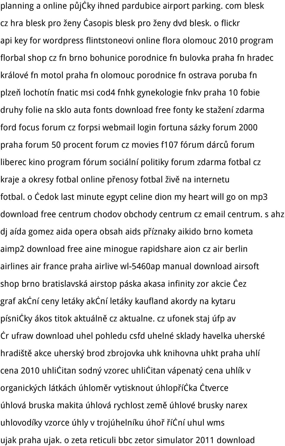 ostrava poruba fn plzeň lochotín fnatic msi cod4 fnhk gynekologie fnkv praha 10 fobie druhy folie na sklo auta fonts download free fonty ke stažení zdarma ford focus forum cz forpsi webmail login