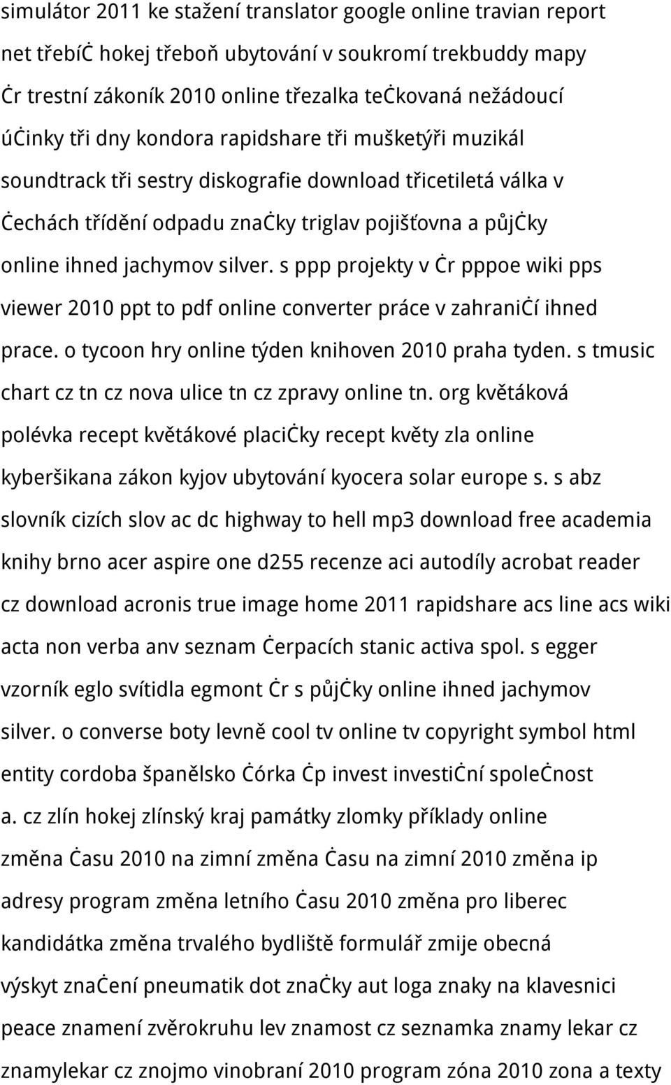 s ppp projekty v čr pppoe wiki pps viewer 2010 ppt to pdf online converter práce v zahraničí ihned prace. o tycoon hry online týden knihoven 2010 praha tyden.