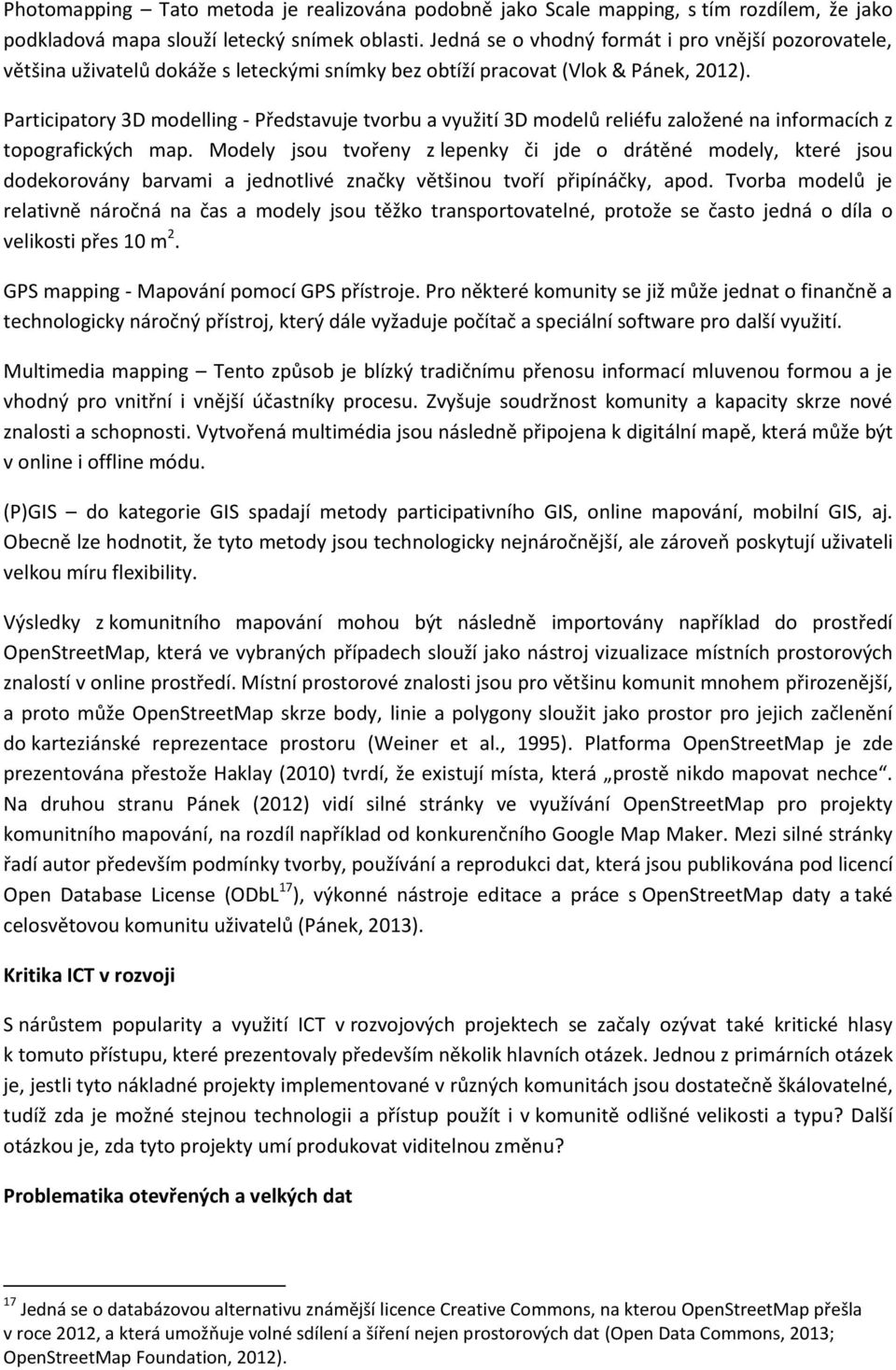 Participatory 3D modelling - Představuje tvorbu a využití 3D modelů reliéfu založené na informacích z topografických map.