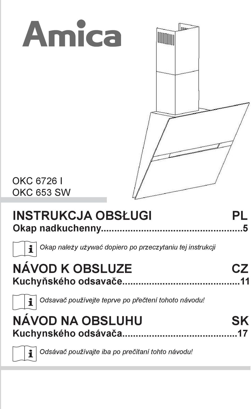 přečtení tohoto návodu! CZ Kuchyňského odsavače.