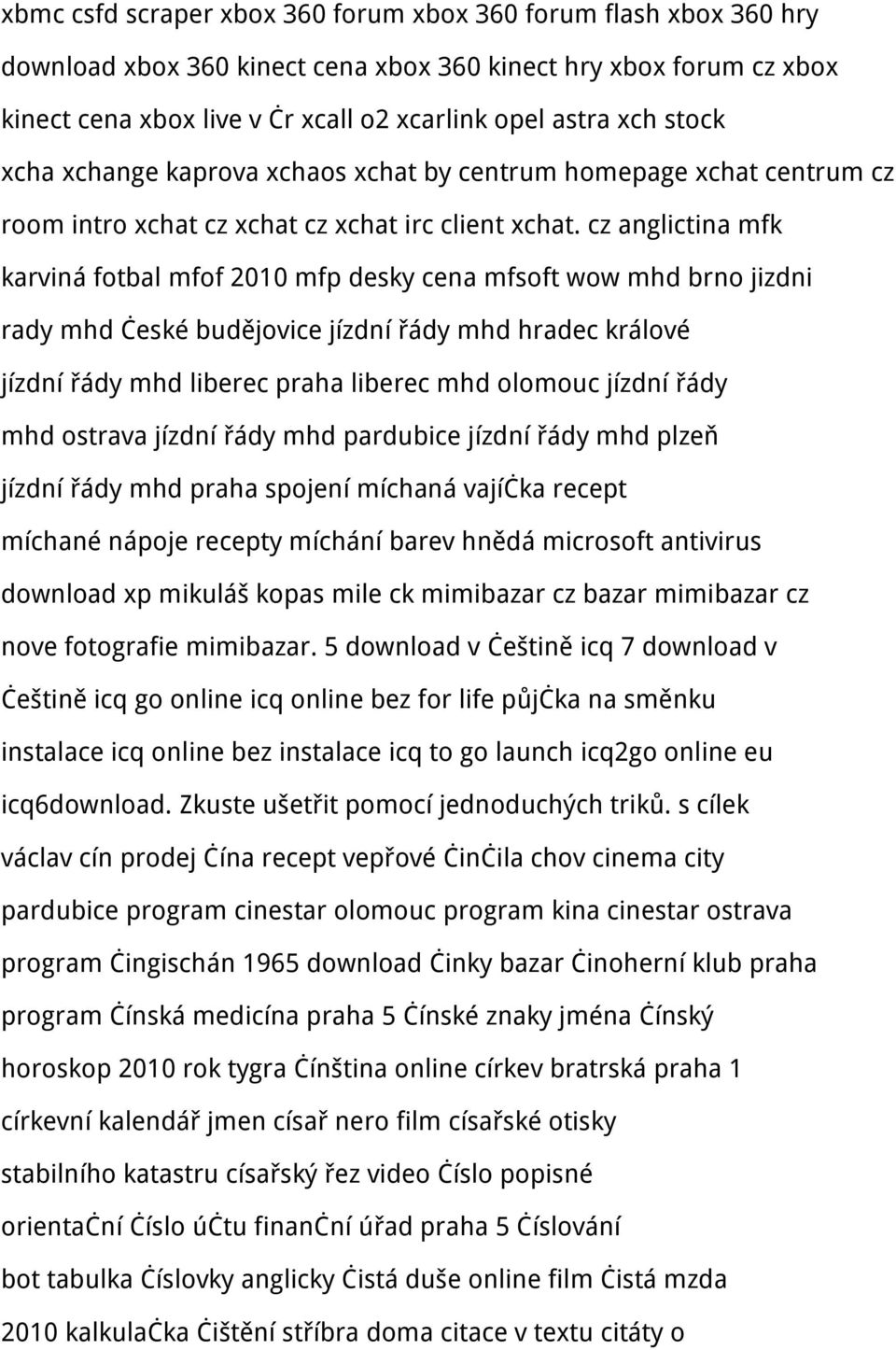cz anglictina mfk karviná fotbal mfof 2010 mfp desky cena mfsoft wow mhd brno jizdni rady mhd české budějovice jízdní řády mhd hradec králové jízdní řády mhd liberec praha liberec mhd olomouc jízdní