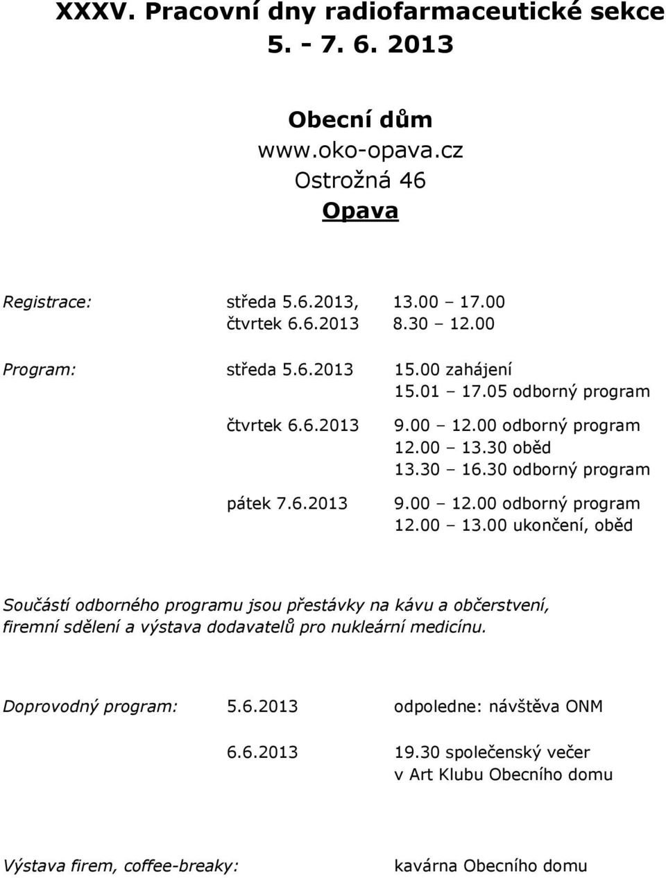 30 odborný program 9.00 12.00 odborný program 12.00 13.