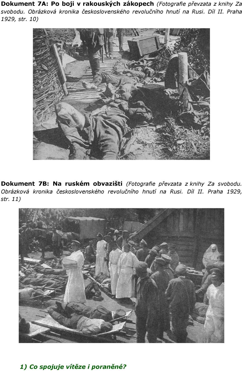 10) Dokument 7B: Na ruském obvazišti (Fotografie převzata z knihy Za svobodu.