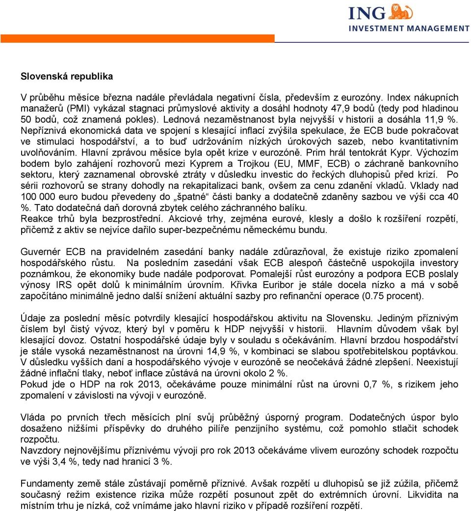 Lednová nezaměstnanost byla nejvyšší v historii a dosáhla 11,9 %.