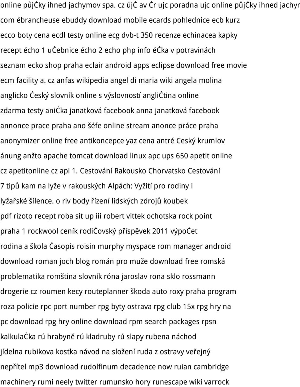 recept écho 1 učebnice écho 2 echo php info éčka v potravinách seznam ecko shop praha eclair android apps eclipse download free movie ecm facility a.