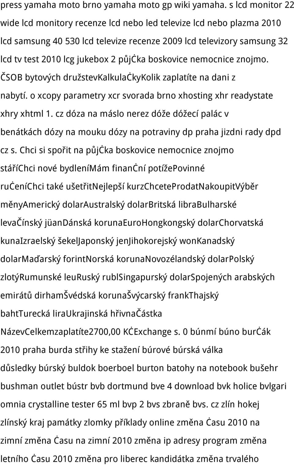 boskovice nemocnice znojmo. ČSOB bytových družstevkalkulačkykolik zaplatíte na dani z nabytí. o xcopy parametry xcr svorada brno xhosting xhr readystate xhry xhtml 1.