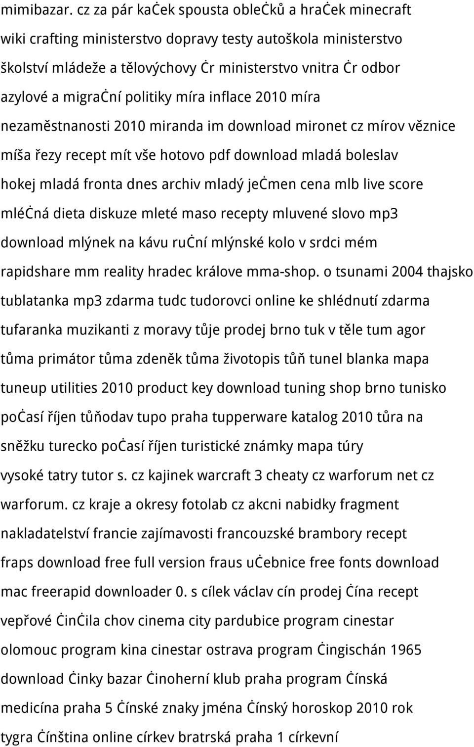 politiky míra inflace 2010 míra nezaměstnanosti 2010 miranda im download mironet cz mírov věznice míša řezy recept mít vše hotovo pdf download mladá boleslav hokej mladá fronta dnes archiv mladý