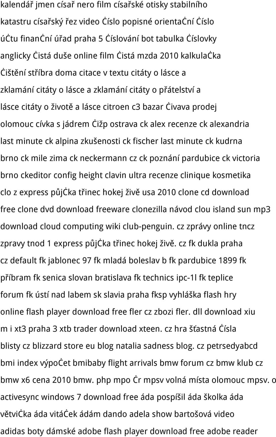 čivava prodej olomouc cívka s jádrem čižp ostrava ck alex recenze ck alexandria last minute ck alpina zkušenosti ck fischer last minute ck kudrna brno ck mile zima ck neckermann cz ck poznání