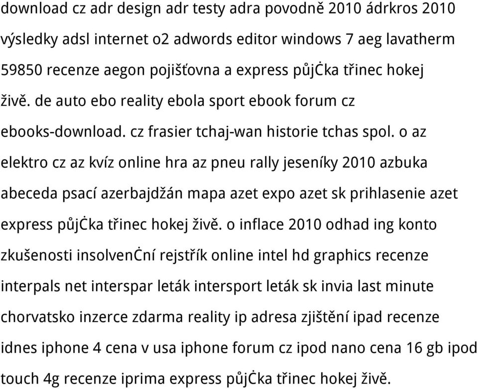 o az elektro cz az kvíz online hra az pneu rally jeseníky 2010 azbuka abeceda psací azerbajdžán mapa azet expo azet sk prihlasenie azet express půjčka třinec hokej živě.