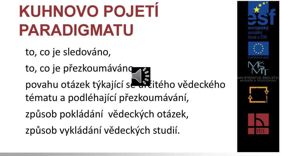 vědeckého tématu a podléhající přezkoumávání, způsob