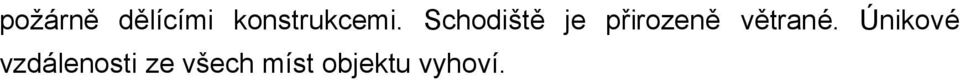 Schodiště je přirozeně