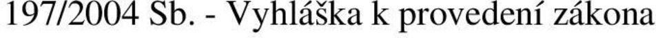Na stran (od-do): 2294-3022 Rozeslána dne: 23. dubna 2004 Druh p edpisu: Vyhláška Auto i p edpisu: Ministerstvo zem d lství Datum p ijetí: 13. dubna 2004 Datum ú innosti od: 23.