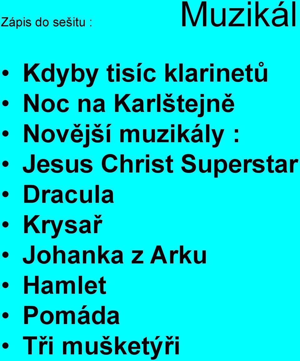 muzikály : Jesus Christ Superstar Dracula