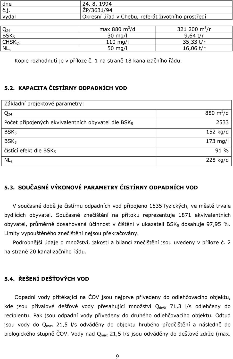 příloze č. 1 na straně 18 kanalizačního řádu. 5.2.