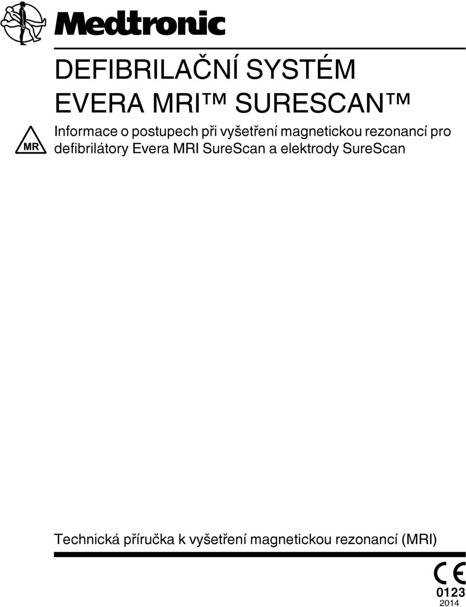 defibrilátory Evera MRI SureScan a elektrody SureScan