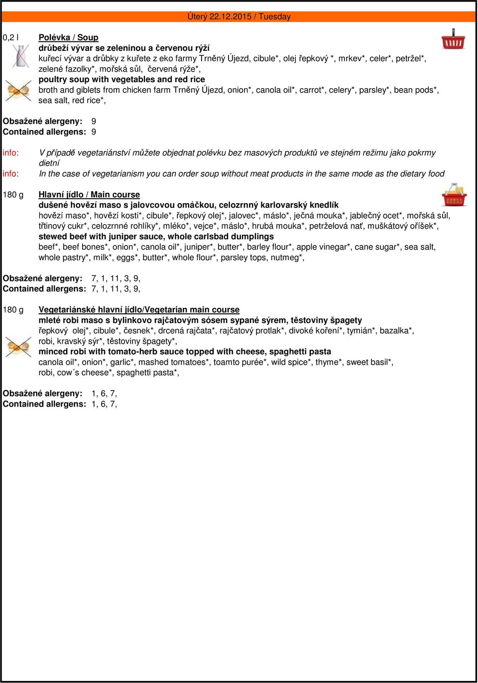 Contained allergens: 9 Úterý 22.12.