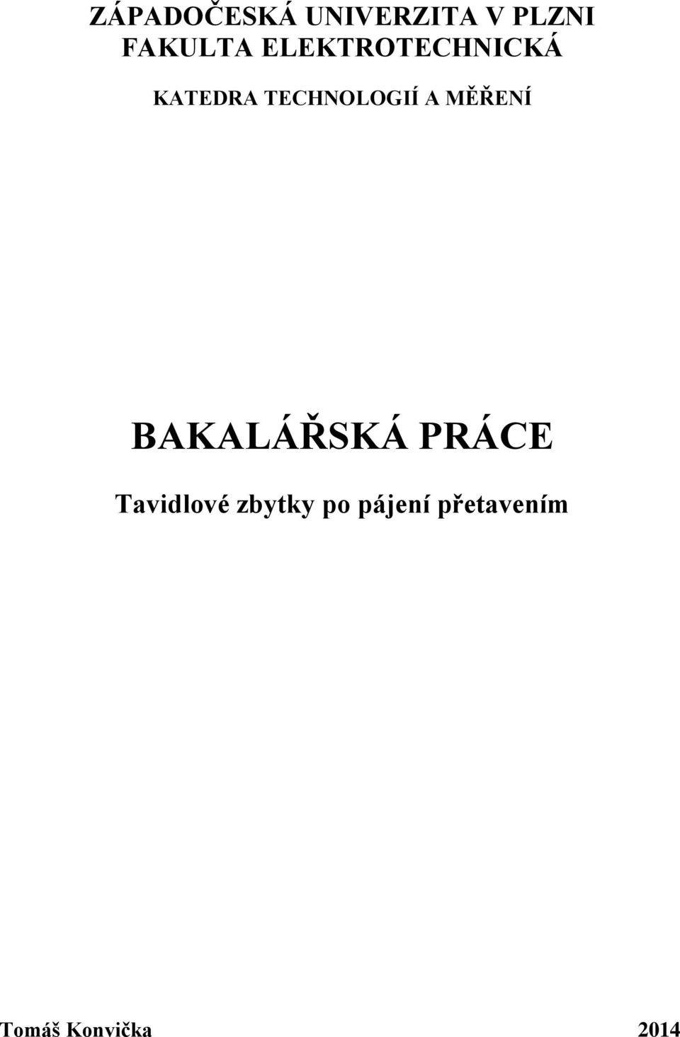 MĚŘENÍ BAKALÁŘSKÁ PRÁCE Tavidlové