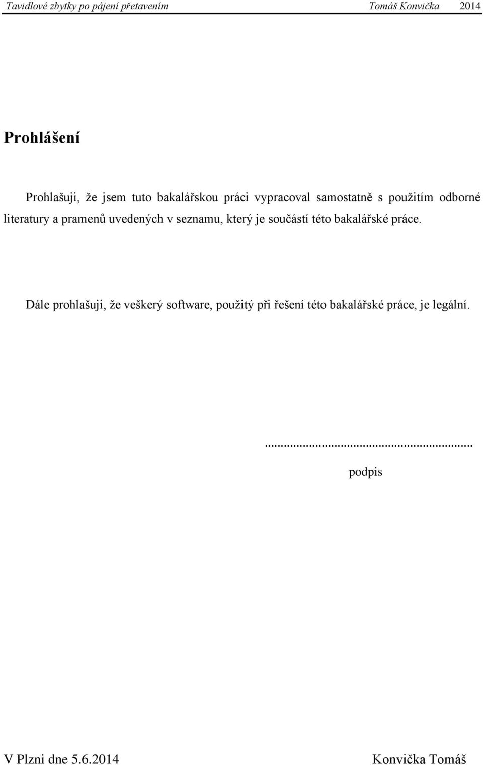 této bakalářské práce.