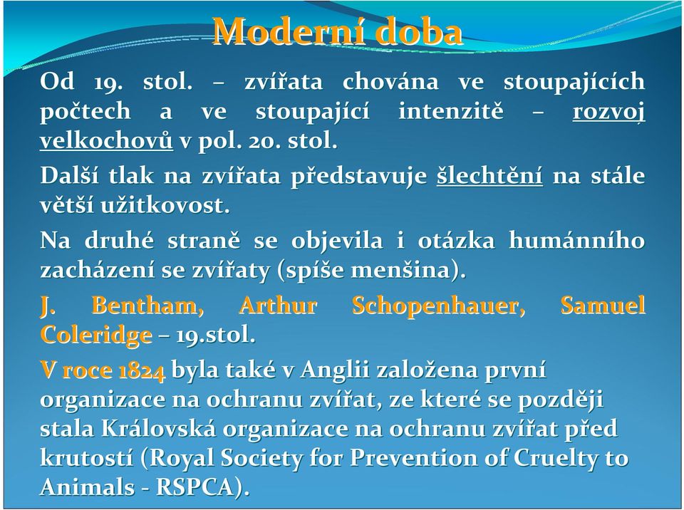 Bentham, Arthur Schopenhauer, Samuel Coleridge 19.stol.