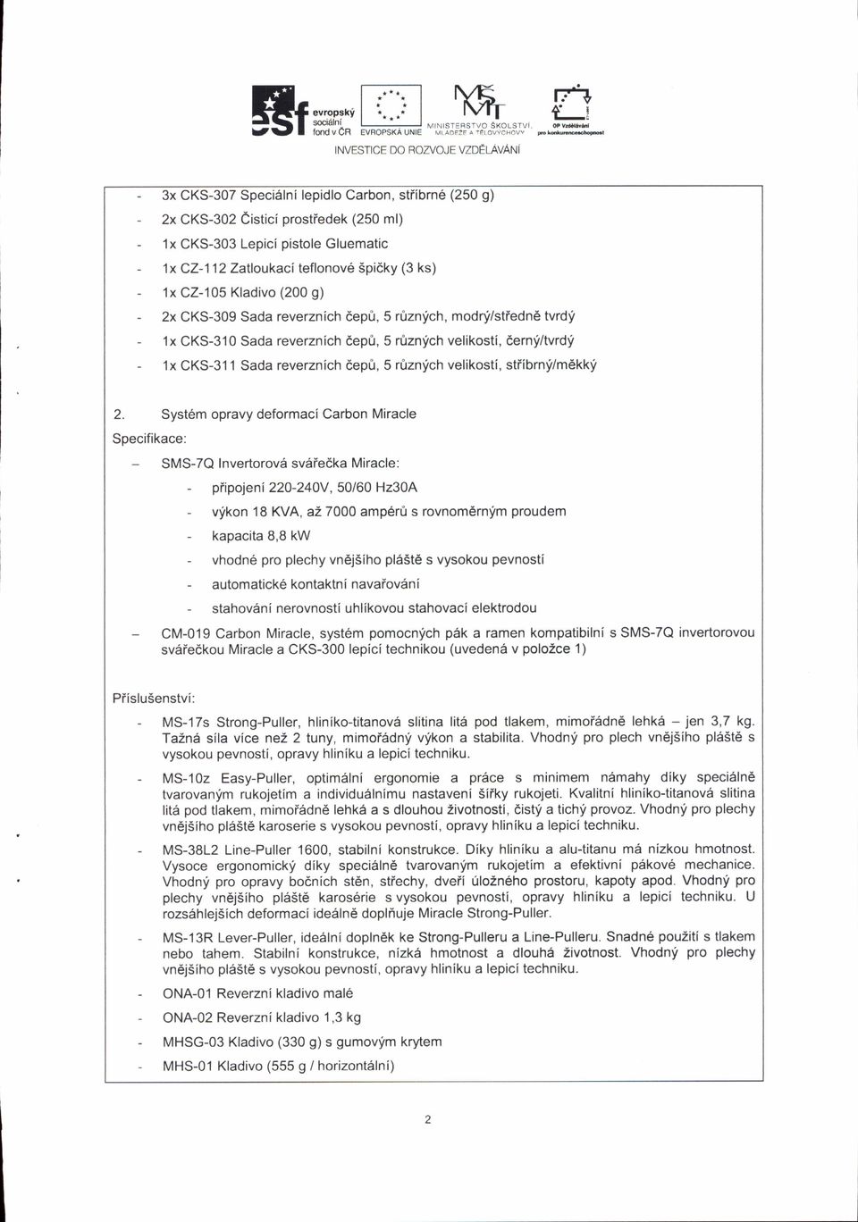 r0znfch velikosti, dernf/tvrdf - 1x CKS-311 Sada reverznich dep0, 5 r&znfch velikosti, stiibrn!/mdkkf 2.