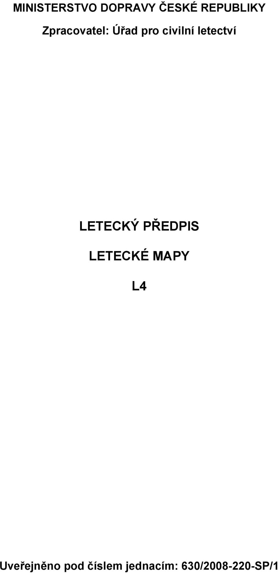 LETECKÝ PŘEDPIS LETECKÉ MAPY L4